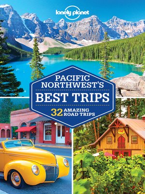 cover image of Lonely Planet Pacific Northwest's Best Trips